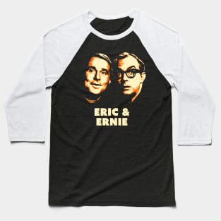 Eric & Ernie Baseball T-Shirt